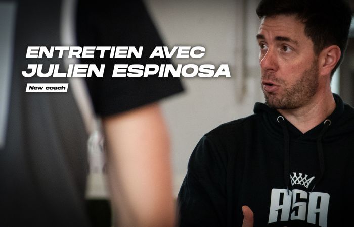 Entretien avec Julien Espinosa, nouveau coach de l'ASA